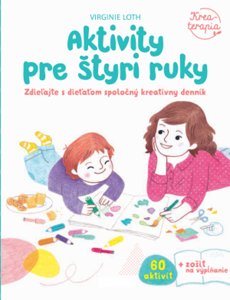 Aktivity pre štyri ruky – tvorte so svojím dieťaťom